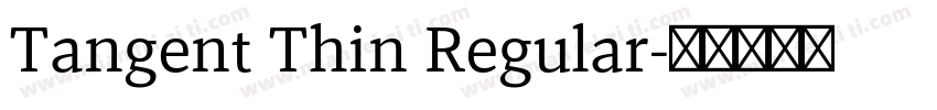 Tangent Thin Regular字体转换